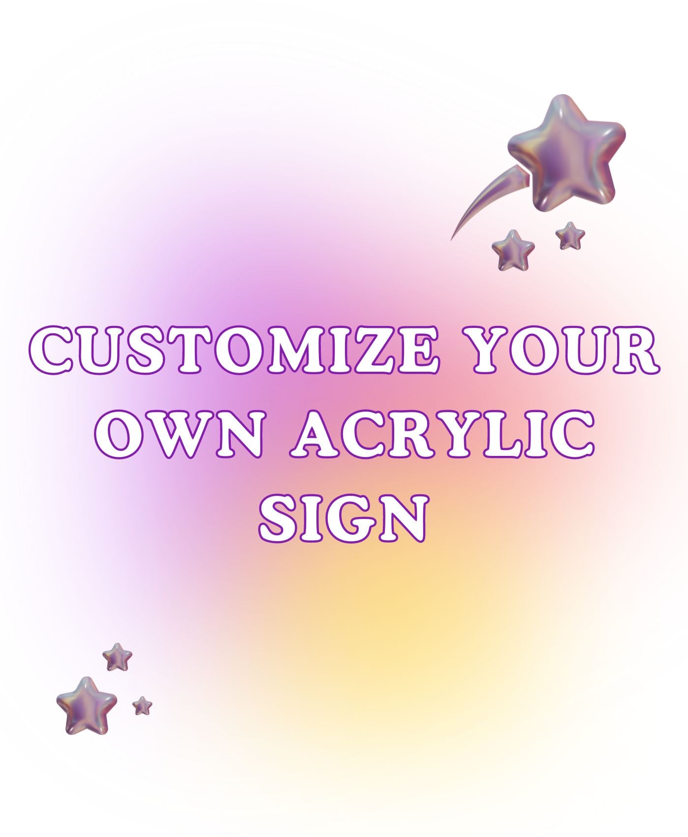 Customize Your Acrylic Sign